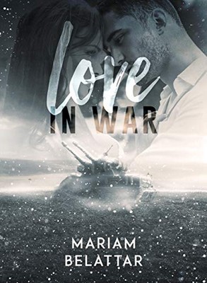 Mariam Belattar - Love in war (2019)