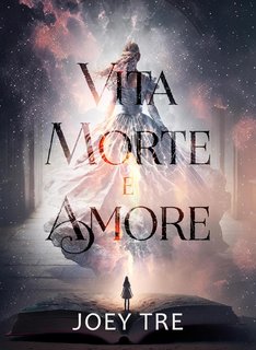 Joey Tre - Vita morte e amore (2023)
