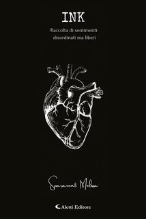 Melissa Sparaventi - Ink. Raccolta di sentimenti disordinati ma liberi (2024)