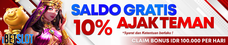 SALDO GRATIS AJAK TEMAN 10% ( DEPOSIT PERTAMA)