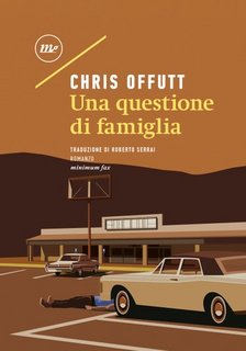 Chris Offutt - Una questione di famiglia (2023)