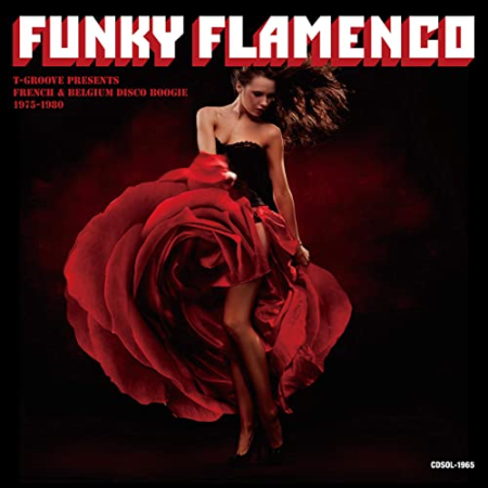 VA   Funky Flamenco: T Groove Presents French & Belgium Disco Boogie 1975 1980 (2021)