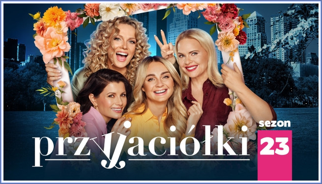 Przyjaciółki (2024) (Sezon 23) 1080p WEB-DL x264 DDP5.1 GhN | Serial produkcji polskiej