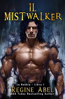 Regine Abel - Il Mistwalker. La Nebbia Vol. 1 (2022)