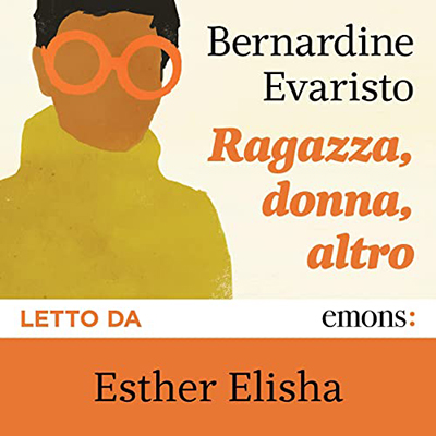 Bernardine Evaristo - Ragazza, donna, altro (2021) (mp3 - 128 kbps)
