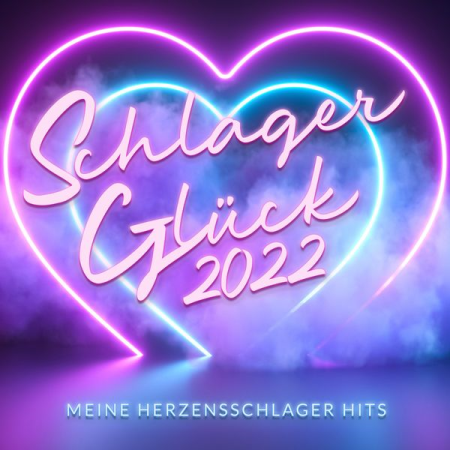 VA - Schlager Glück 2022 - Meine Herzensschlager Hits (2021)