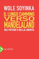 Wole Soyinka – Il lungo cammino verso Mandelaland (2020)