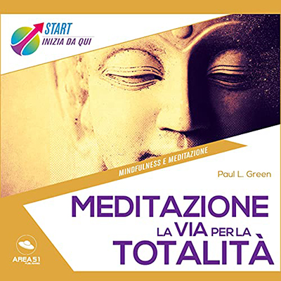 Paul L. Green - Meditazione꞉ La Via Per La Totalità (2021) (mp3 - 128 kbps)