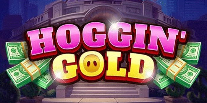 Slot Hoggin' Gold
