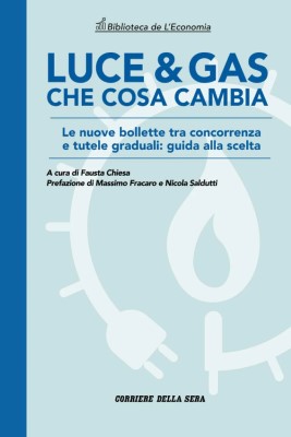 Corriere Guide. Luce gas, che cosa cambia - Giugno 2024