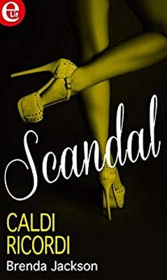 Brenda Jackson - Scandal vol. 3. Caldi ricordi (2015)