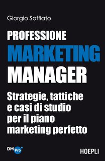 Giorgio Soffiato - Professione Marketing Manager (2024)