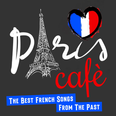 VA  Paris Cafe (The Best French Songs From The Past) (2022)