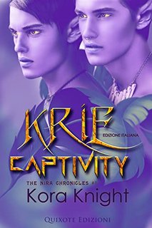 Kora Knight - The Nira Chronicles Vol. 1. Kríe Captivity (2022)