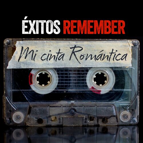 VA - Éxitos Remember_ Mi Cinta Romántica (2023) Mp3