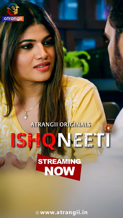 Ishqneeti (2026) Season 1 Part 2 (Atrangii Originals)