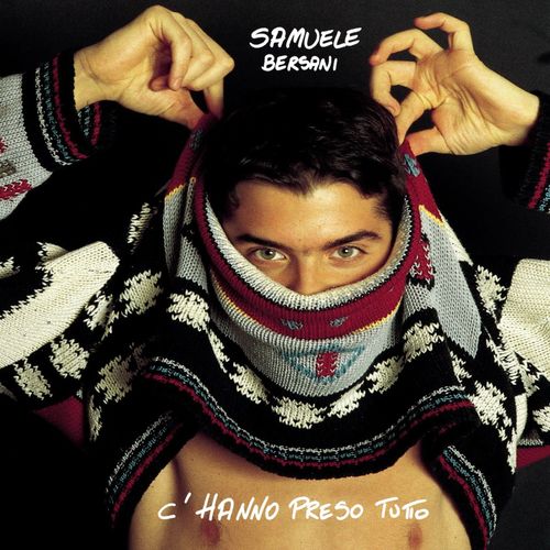 Samuele Bersani - C'Hanno Preso Tutto [Album] (Pressing, 1992) FLAC