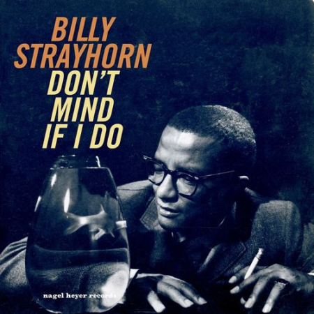 Billy Strayhorn   Don't Mind If I Do (2021)