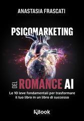 Anastasia Frascati – Psicomarketing del romance AI (2026)