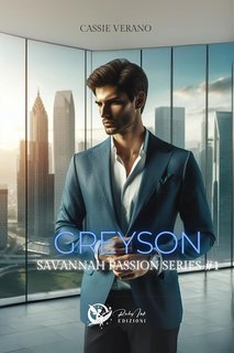 Cassie Verano - Savannah Passion Series Vol. 1. Greyson (2024)