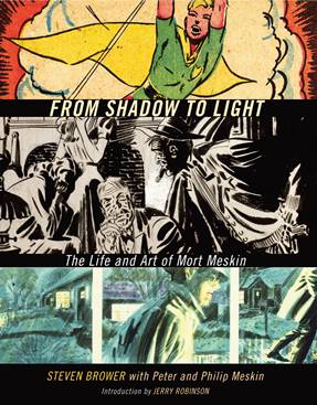 From Shadow to Light - The Life and Art of Mort Meskin (2010)