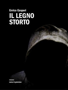 Enrico Gasperi – Il legno storto (2013)