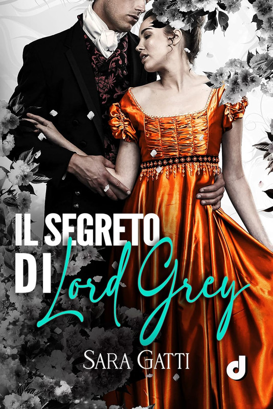 Sara Gatti - Il segreto di Lord Grey (2023)