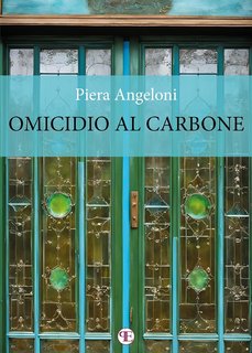 Piera Angeloni - Omicidio al carbone (Il vigile Genio indaga Vol. 4) (2024)