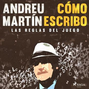 9788726678895 - Cómo escribo. Las reglas del juego - Andreu Martín - Audiolibro voz humana