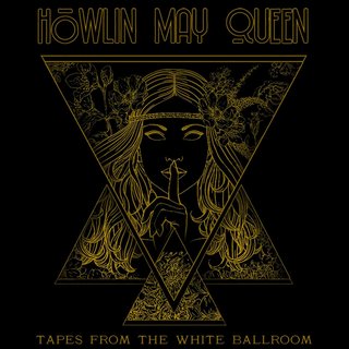 Howlin' May Queen - Tapes From The White Ballroom (2021).mp3 - 320 Kbps