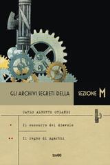 Carlo Alberto Orlandi – Gli Archivi Segreti della Sezione M: Il Sussurro del Diavolo – Il Segreto di Agarthi (2019)