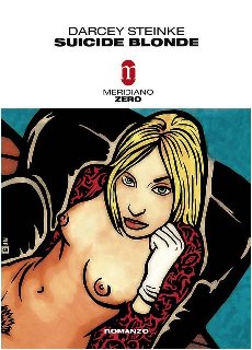 Darcey Steinke - Suicide blonde (2007)