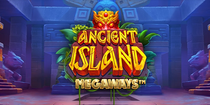 Rahasia Mendapatkan Maxwin Di Slot Ancient Island Megaways