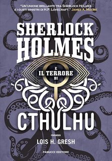 Lois H. Gresh - Sherlock Holmes vs Cthulhu Vol. 3. Sherlock Holmes e il terrore di Cthulhu (2021)