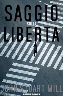 John Stuart Mill  - Saggio sulla libertà (2024)