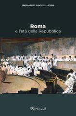 Lorenzo Gagliardi – Roma e l’età della Repubblica (2021)