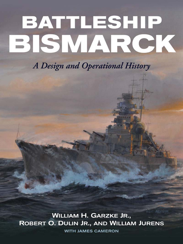 Battleship Bismarck A Design and Operational History Battleship Bismarck A Design and Operational History