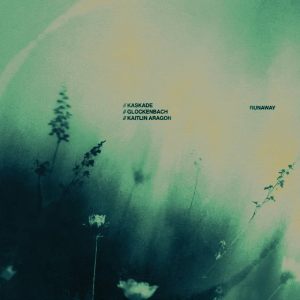 Νέα Συνεργασία | Kaskade, Glockenbach & Kaitlin Aragon – Runaway