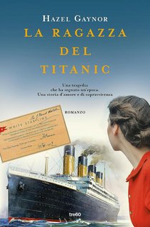 Hazel Gaynor - La ragazza del Titanic (2023)