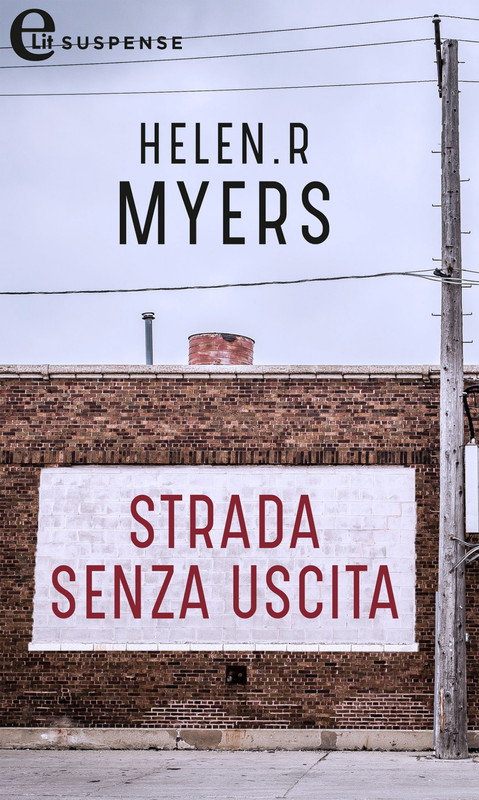 Helen R. Myers – Strada senza uscita (2020)