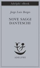Jorge Luis Borges – Nove saggi danteschi (2014)