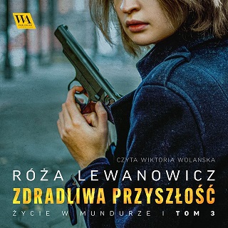 Lewanowicz Róża - Zdradliwa przyszłość (2022)