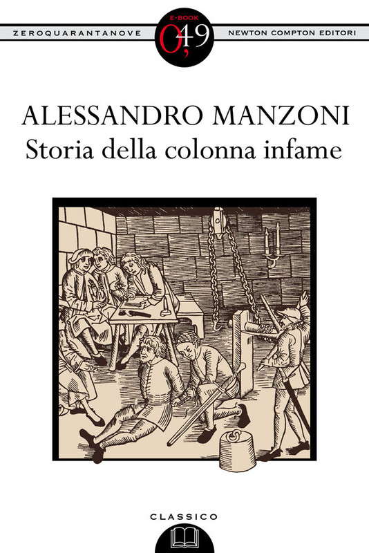 Alessandro Manzoni - Storia della colonna infame (2012)