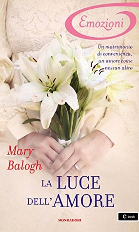 Mary Balogh – La luce dell’amore (2014)