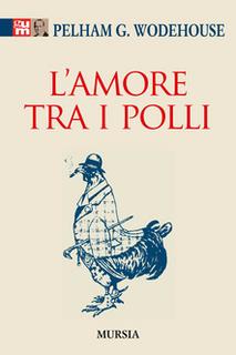 Pelham G. Wodehouse - L'amore tra i polli (1998) .mp3 - 64 kbps