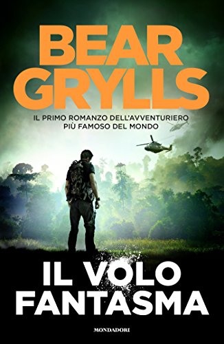 Bear Grylls - Il volo fantasma (2015)