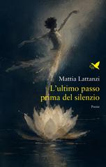 Mattia Lattanzi – L’ultimo passo prima del silenzio (2026)