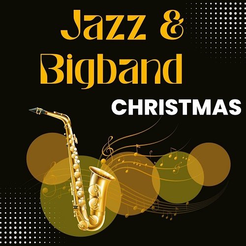 VA - Jazz & Bigband Christmas [WEB] (2023) Lossless+MP3