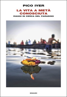 Pico Iyer - La vita a metà conosciuta (2025)