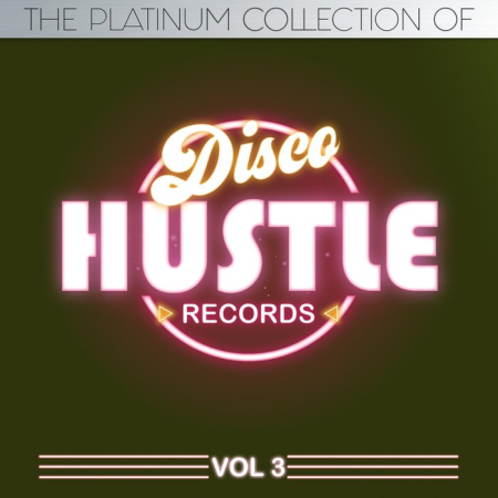 VA - The Platinum Collection of Disco Hustle, Vol. 3 (2019)